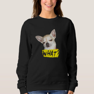 Sudadera Perro diciendo lo que el perro chihuahua