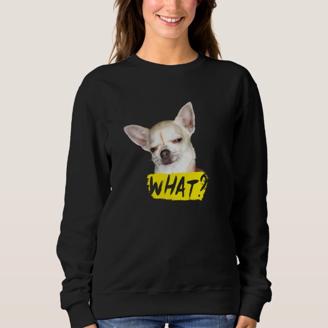 Sudadera Perro diciendo lo que el perro chihuahua (Anverso)