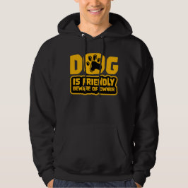 Sudadera Perro Es Amistoso Cuidado Dueño Advertencia Humor