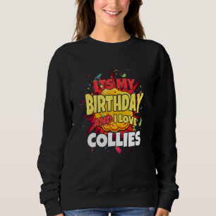 Sudadera Perro es mi cumpleaños y amo a collie