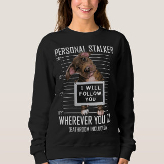 Sudadera Perro estalker personal de mujeres Pitbull que seg