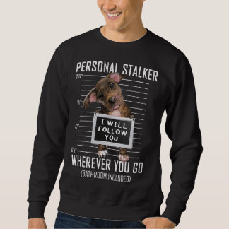 Sudadera Perro estalker personal de mujeres Pitbull que seg