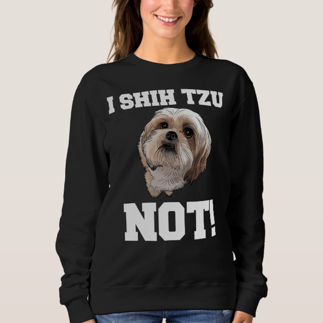 Sudadera Perro I Shih Tzu No Perro Cachorro (Anverso)