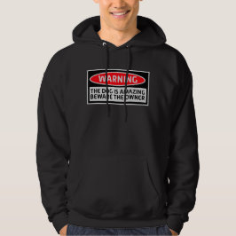 Sudadera Perro Increíble Advertencia Cuidado Dueño Protecto