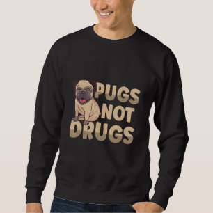 Sudadera Perro lindo Pug no drogas