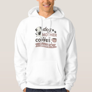 Sudadera Perro Madre Café Lover Cute Perro Dalmatiano