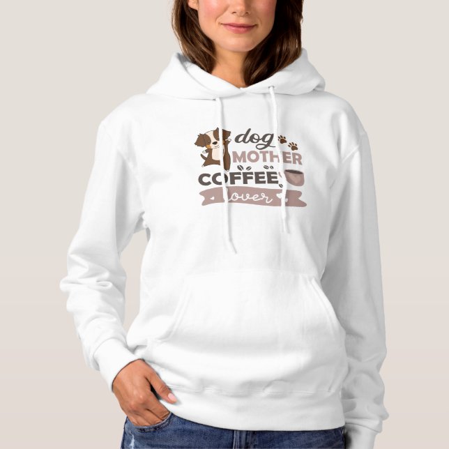 Sudadera Perro Madre Café Lover Cute Perro Pastor (Anverso)