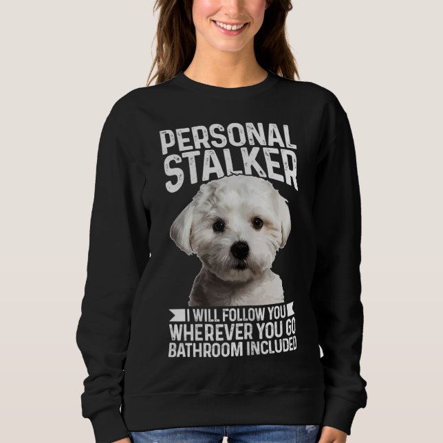 Sudadera Perro maltés gracioso maltés con estalker personal (Anverso)