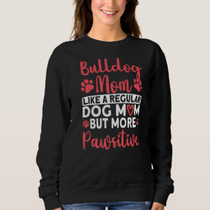 Sudadera Perro mamá pero más patética Bulldog mamá