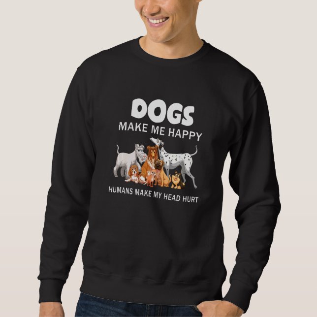 Sudadera Perro me hace feliz a los humanos... (Anverso)
