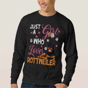 Sudadera Perro mujer solo Chica que ama a Rottweiler