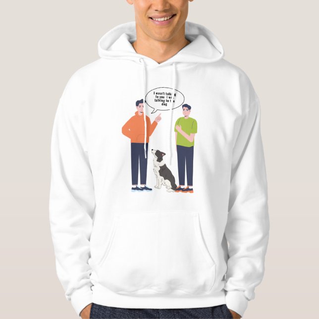 Sudadera Perro sarcástico que no estaba hablando contigo (Anverso)