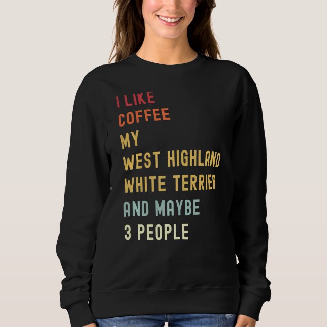 Sudadera Perro Y Café Retro Del Territorio Blanco Del Oeste (Anverso)
