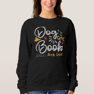 Sudadera Perro y libros son buenos animales
