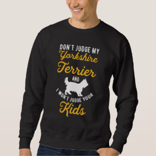 Sudadera Perro Y Niños No Juzgan A My Yorkshire Terrier