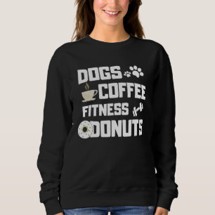 Sudadera Perros Coffee Fitness Donuts Para Mamá Perro Gimna