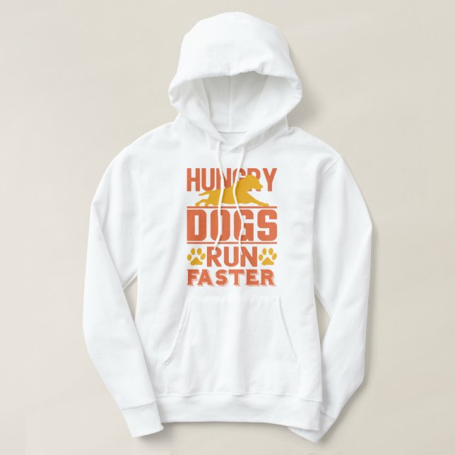 Sudadera Perros hambrientos corren más rápido y divertida c (Diseño del anverso)