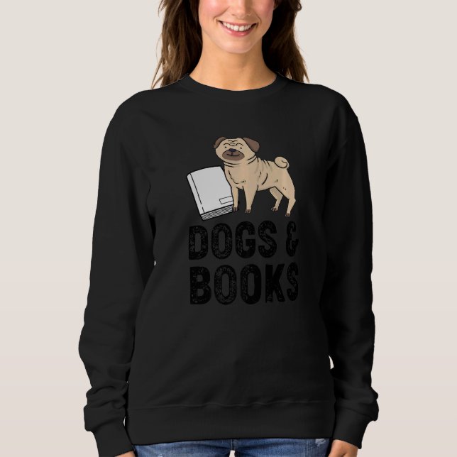 Sudadera Perros Y Libros Dueño De Perro De Pug Leyendo Gusa (Anverso)