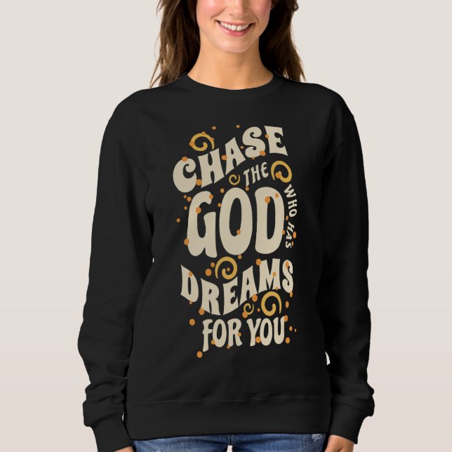 Sudadera Perseguir al Dios que tiene sueños para ti (Anverso)