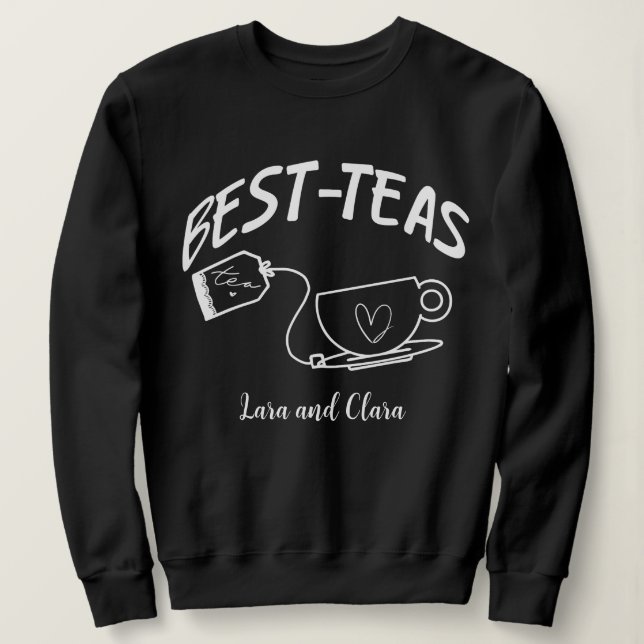 Sudadera Personalised Best - teas. Tea lover best friend  (Anverso del diseño)