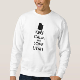 Sudadera Personalizable MANTENER LA CALMA Y AMAR A UTAH
