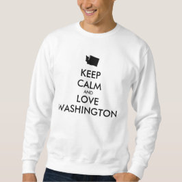 Sudadera Personalizable MANTENER LA CALMA Y AMAR A WASHINGT