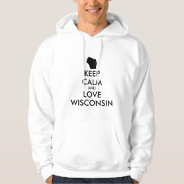 Sudadera Personalizable MANTENER LA CALMA Y AMAR A WISCONSI