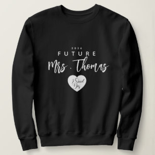 Sudadera Personalizada Futura Sra , dije que sí