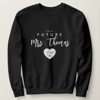 Sudadera Personalizada Future Mrs , dije que sí