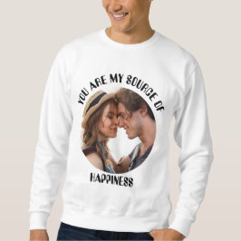 Sudadera Personalizado, eres mi fuente de felicidad.