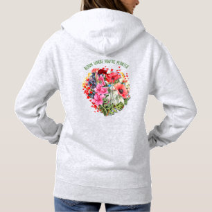 Sudadera Personalizado FLORECE DONDE ESTÁS PLANTADO Floral