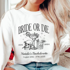 Sudadera Personalizado Novia O Muere Bachelorette