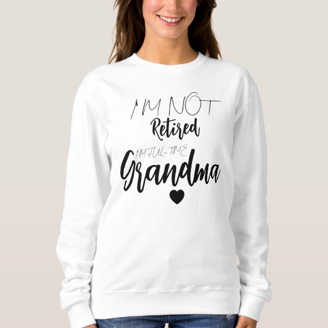 Sudadera Personalizado Retirada Abuela Sweatshirt, no estoy (Anverso)