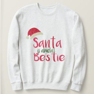Sudadera Personalizado Santa es mi Bestie, mejores Navidade
