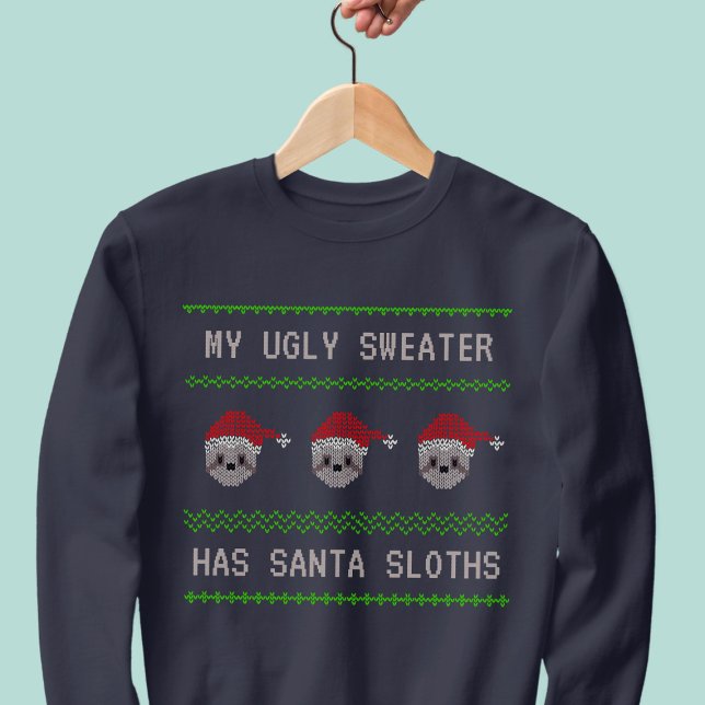Sudadera Personalizado Santa Sloths Navidades divertidos (My Ugly Sweater has Santa Sloths is what I wrote on this Christmas sweater. What would you write?)