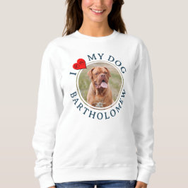 Sudadera Personalized I LOVE MY DOG Hoodie