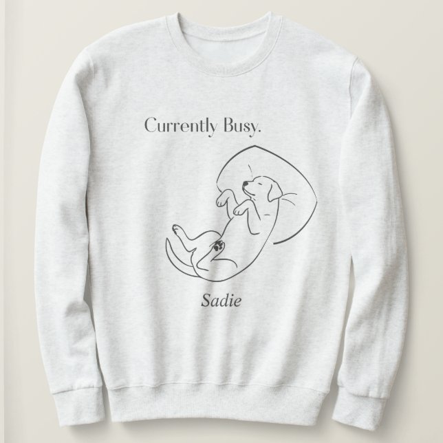 Sudadera Personalized Labrador Mom Currently Busy Dog Quote (Anverso del diseño)