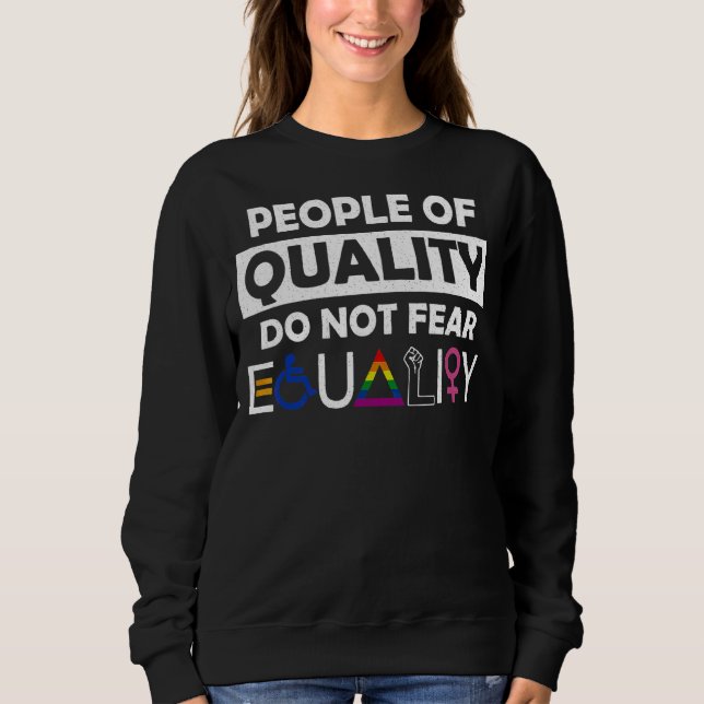 Sudadera Personas De Calidad No Temen Igualdad Lgbt Orgullo (Anverso)