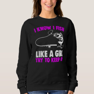 Sudadera Pesca De Pescador Sé Que Pescado Como Un Chica Int