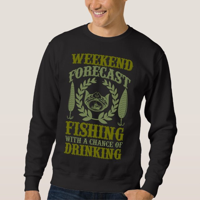 Sudadera Pesca Prevista De Fin De Semana Con Una Oportunida (Anverso)