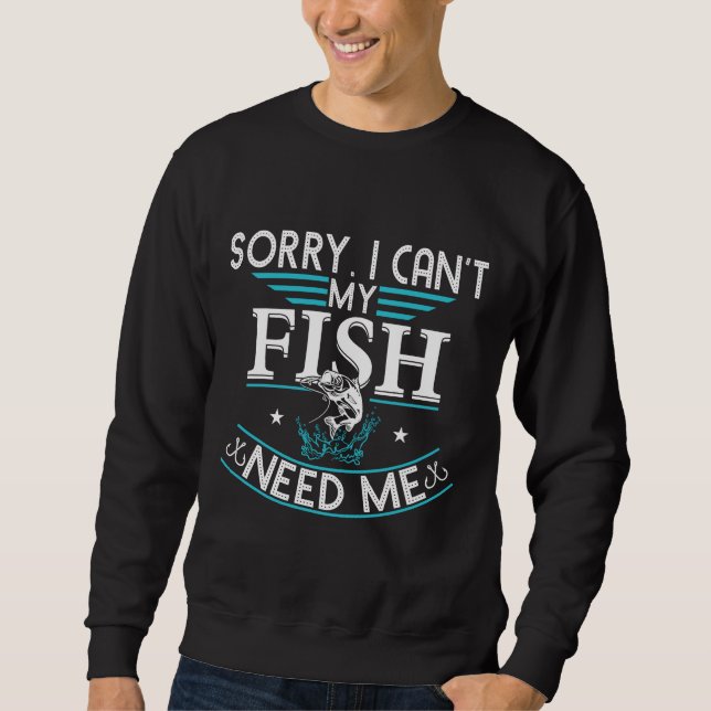 Sudadera Pesca Siento Poder Que Mi Pescado Me Necesite (Anverso)
