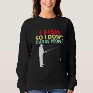 Sudadera Pescado Para No Ahogar A La Gente Que Dice Pescar