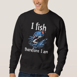 Sudadera Pescado Por Lo Tanto Soy Pescador Deportivo