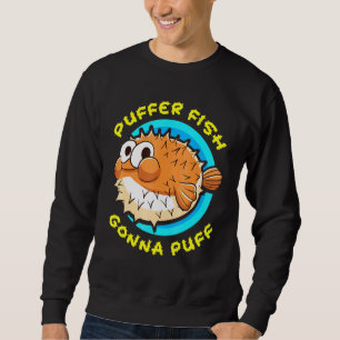 Sudadera Pescado Pufferfish Gonna Puff Pescado Cute Humor