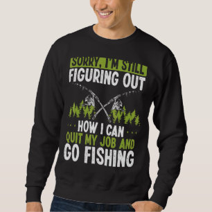 Sudadera Pescador Cómo puedo dejar mi trabajo pescador