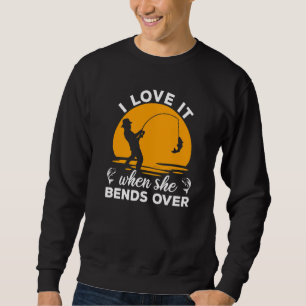 Sudadera Pescador Me Encanta Cuando Ella Se Inclina  Pescar