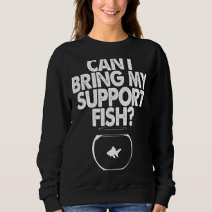 Sudadera Pescador Pescador ¿Puedo Traer Mi Pescado De Apoyo