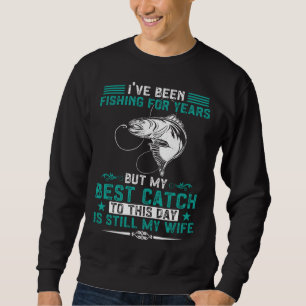 Sudadera Pescador Pescando Mi Mejor Captura Sigue Siendo Mi