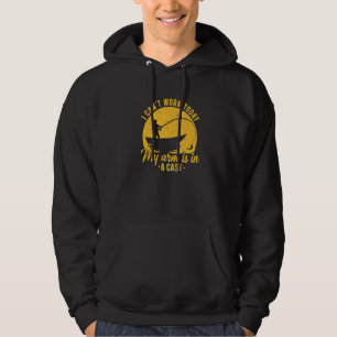 Sudadera Pescador que no puedo trabajar hoy en mi brazo en