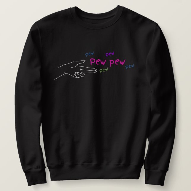 Sudadera Pew Pew (Anverso del diseño)